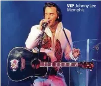  ??  ?? VIP Johnny Lee Memphis
