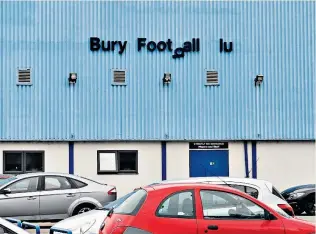  ??  ?? Falling apart: Bury risk expulsion from the English Football League over financial concerns