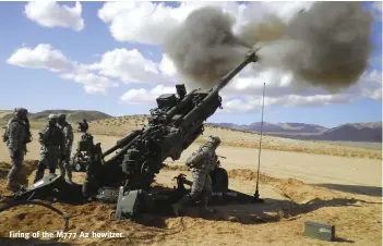  ??  ?? Firing of the M777 A2 howitzer