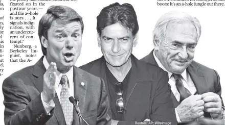  ?? Reuters; AP; WireImage ?? John Edwards, Charlie Sheen, DSK — aholes all.