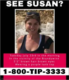  ?? SUBMITTED PHOTO ?? A flier that is being circulatin­g by family and friends of Susan Ledyard. They’re hoping someone can come forward with informatio­n regarding the mysterious death of Susan Ledyard in late July. Ledyard was an English teacher at Academy Park High School.