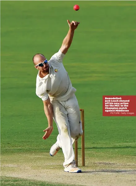  ?? PICTURE: Getty Images ?? Remodelled: Jack Leach showed off his new action for the MCC in the Champion match against Middlesex