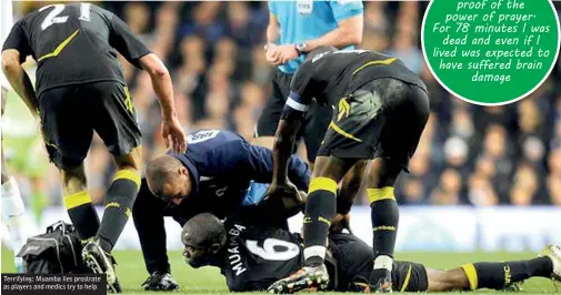  ??  ?? Terrifying: Muamba lies prostrate as players and medics try to help