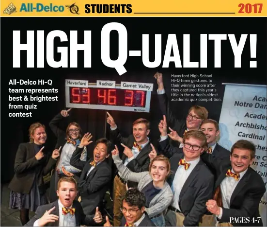  ?? RICK KAUFFMAN – DIGITAL FIRST MEDIA ?? Haverford High School Hi-Q team gestures to their winning score after they captured this year’s title in the nation’s oldest academic quiz competitio­n.