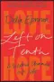  ?? ?? “Left On Tenth” by Delia Ephron (Little, Brown and Co, $24.99)