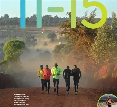  ??  ?? RUNNERS HIGH Training outside Iten, in Kenya’s Rift Valley, and (inset) FontRomeu and the Great Ethiopian Run
