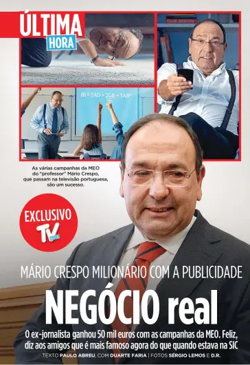  ??  ?? As várias campanhas da MEO do “professor” Mário Crespo, que passam na televisão portuguesa,são um sucesso.