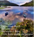  ??  ?? Departing: April – October 2017 Duration: 6 days Price from: £569 per person