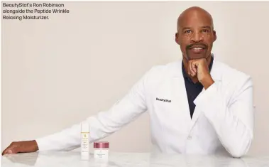  ?? ?? BeautyStat's Ron Robinson alongside the Peptide Wrinkle Relaxing Moisturize­r.