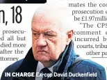  ??  ?? IN CHARGE Ex-cop David Duckenfiel­d
