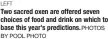  ?? BY POOL PHOTO PHOTOS ?? LEFT
Two sacred oxen are offered seven choices of food and drink on which to base this year’s prediction­s.