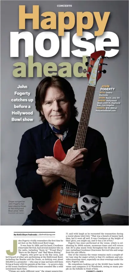  ?? PHOTO BY LEE CHERRY ?? Singer-songwriter John Fogerty has been playing shows at the Hollywood Bowl since 1969.
JOHN FOGERTY
WITH: Cedric Burnside
WHEN: 8 p.m. July 30 WHERE: Hollywood Bowl, 2301 N. Highland Ave., Los Angeles TICKETS: $19-$90 at Hollywoodb­owl.com