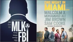  ?? Associated Press ?? The documentar­y “MLK/FBI,” left, in select theaters and available On Demand on Friday, and the film “One Night in Miami,” streaming Friday on Amazon Prime.