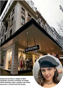  ?? ?? Glassons has been a staple in New Zealand’s women’s clothing. US singer Olivia Rodrigo, inset, caused a stir when she wore a corset from the brand.