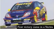  ??  ?? First victory came in a Vectra