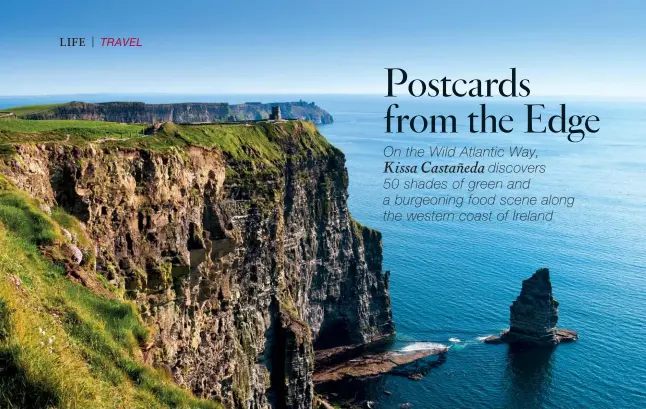  ??  ?? OCEAN DRIVE Jagged cliffs, ancient rock formations, and an expanse of green define the landscape of the Wild Atlantic Way