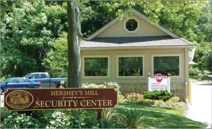  ?? COURTESY OF HERSHEY’S MILL ?? The Hershey’s Mill Security Building provides around-the-clock protection.