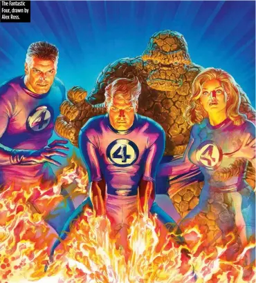  ??  ?? The Fantastic Four, drawn by Alex Ross.