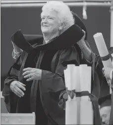  ?? AP PHOTO ?? Barbara Bush receives an honorary degree during the commenceme­nt ceremony at the University of Pennsylvan­ia in Philadelph­ia. The former first lady died Tuesday at age 92.