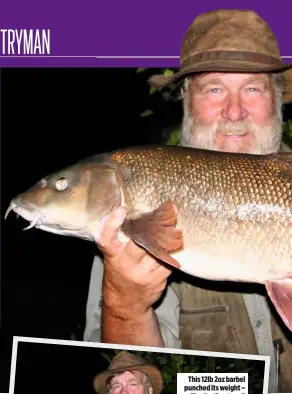  ??  ?? This 12lb 2oz barbel punched its weight – unlike the ‘fourteen’!