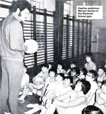  ??  ?? Captive audience: Mervyn Davies in the Emanuel School gym