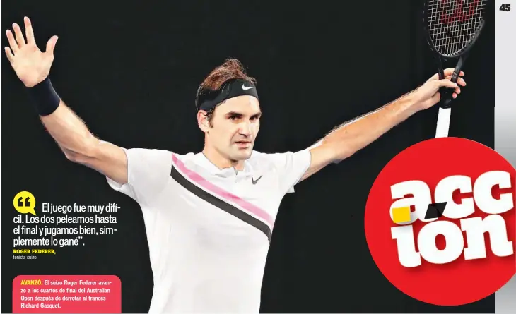  ??  ?? El suizo Roger Federer avanzó a los cuartos de final del Australian Open después de derrotar al francés Richard Gasquet.