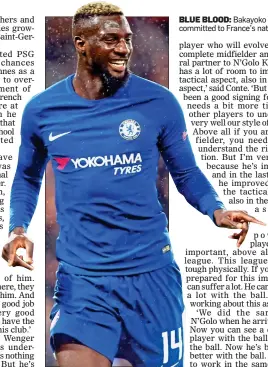  ??  ?? BLUE BLOOD: Bakayoko has committed to France’s national side