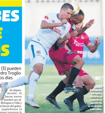  ?? FOTOS: EL HERALDO ?? JUEGO DECISIVO
Olimpia y UPNFM se jugarán la opción de la cima este miércoles.