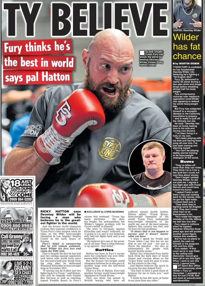  ??  ?? GLOVE STORY: Tyson Fury can shock the world by beating Deontay Wilder insists Ricky Hatton (inset) DUPED: Deontay Wilder