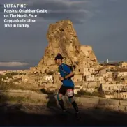  ??  ?? ULTRA FINE Passing Ortahisar Castle on The North Face Cappadocia Ultra Trail in Turkey