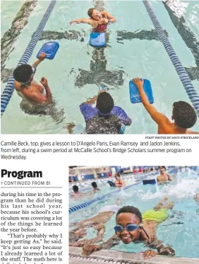  ?? STAFF PHOTOS BY DOUG STRICKLAND ?? Camille Beck, top, gives a lesson to D’Angelo Paris, Evan Ramsey and Jadon Jenkins, from left, during a swim period at McCallie School’s Bridge Scholars summer program on Wednesday. Khristian Martin practices kicking during the swim period.