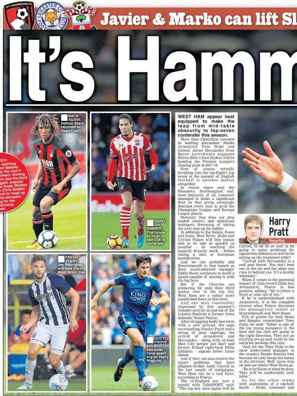  ??  ?? ■
BACK AGAIN: Nathan Ake’s returned to Dean Court ■
FRESH START: Jay Rodriguez will lead the West Brom line ■ SAINT OR SINNER: The future of Virgil van Dijk is uncertain ■
OUT TO PROVE HIS WORTH: Leicester have spent big on Harry Maguire