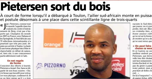  ?? (Photos Dominique Leriche) ?? Jon Paul Pietersen, dit « JP », vient d’inscrire ses deux premiers essais avec le RCT. Et n’a pas l’intention de s’arrêter en si bon chemin...