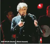  ??  ?? BOB DYLAN (Reuters/Mario Anzuoni)