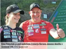  ?? FOTO: MARKO FEIST ?? Ema Volavšek je pod vodstvom trenerja Gorana Janusa skočila v svetovni vrh.