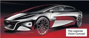  ??  ?? The Lagonda Vision Concept