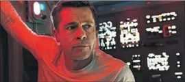  ?? Twentieth Century Fox ?? JAMES GRAY’S “Ad Astra,” a science-fiction drama starring Brad Pitt in space.