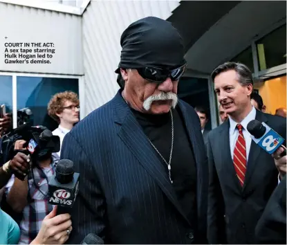  ??  ?? COURT IN THE ACT: A sex tape starring Hulk Hogan led to Gawker's demise.