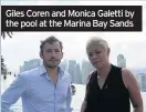  ??  ?? Giles Coren and Monica Galetti by the pool at the Marina Bay Sands