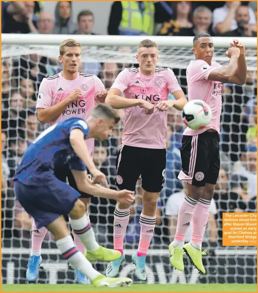  ?? Getty ?? The Leicester City defence stood firm after Mason Mount scored an early goal for Chelsea at Stamford Bridge yesterday