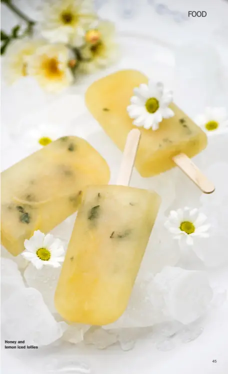  ??  ?? Honey and lemon iced lollies