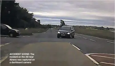  ??  ?? ACCIDENT SCENE: The incident on the A9 near Alness was captured on a dashboard camera