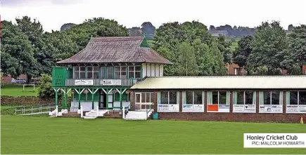  ?? ?? Honley Cricket Club
PIC: MALCOLM HOWARTH