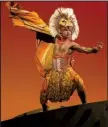  ??  ?? Disney’s The Lion King will be onstage for at least two weeks in April 2018 at Robinson Center Performanc­e Hall.