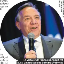  ??  ?? La victoire de François Legault est aussi un peu celle de Bernard Drainville