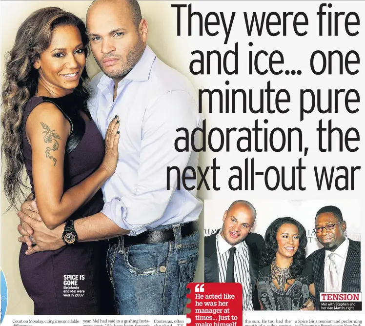  ??  ?? SPICE IS GONE Belafonte and Mel were wed in 2007 TENSION Mel with Stephen and her dad Martin, right