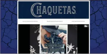  ?? SCREENSHOT FROM MILB.COM ?? The Rancho Cucamonga Quakes introduced their temporary team name, the Chaquetas, before realizing the word had a slang meaning. The name and logo shown on the Quakes' website Friday are inspired by Dodgers pitcher Joe Kelly's time wearing a mariachi jacket.