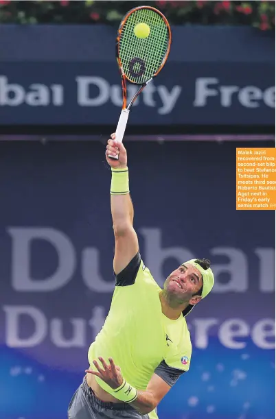  ??  ?? Malek Jaziri recovered from a second-set blip to beat Stefanos Tsitsipas. He meets third seed Roberto Bautista Agut next in Friday’s early semis match