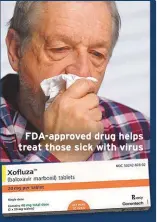  ??  ?? FDA-approved drug helps treat those sick with virus