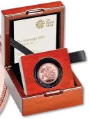  ??  ?? PRIC PRICEY: The Royal Mint’s 2019 Soverei Sovereign, in veneer box, costs £450